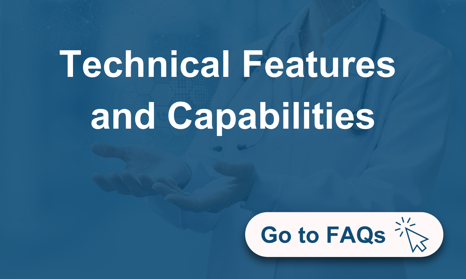 Go to Technical Features and Capabilities FAQs 